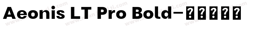 Aeonis LT Pro Bold字体转换